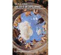 Che cos'è un capolavoro? La riscoperta della bellezza in alcuni classici della pittura