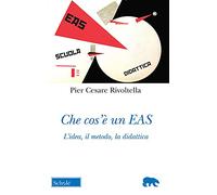 Che cos'è un EAS. L'idea, il metodo, la didattica. Nuova ediz.