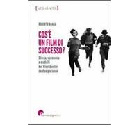 Che cos'è un film di successo? Storia, economia e modelli del blockbuster contemporaneo