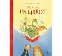CHE COS'E' UN LIBRO? EDIZ. A COLORI - STIPARI LUCIA - Il Castoro