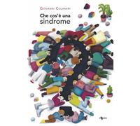 CHE COS'È UNA SINDROME? EDIZ. A COLORI - Colaneri Giovanni - 2022 - Uovonero