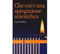 Che cos'è una spiegazione scientifica