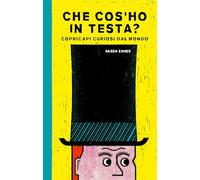 Che cos'ho in testa? Copricapi curiosi dal mondo