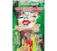 Che delusione la vita!: Cammini di trasformazione