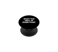 Che diavolo è anche questo PopSockets PopGrip Adesivo