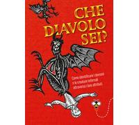 Che diavolo sei? Come identificare i demoni e le creature infernali attraverso i loro attributi