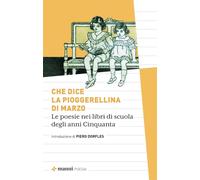 CHE DICE LA PIOGGERELLINA DI MARZO. LE POESIE DEI LIBRI DI SCUOLA DEGLI ANNI CIN