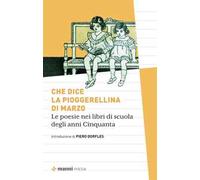 Che dice la pioggerellina di marzo. Le poesie dei libri di scuola degli anni Cinquanta
