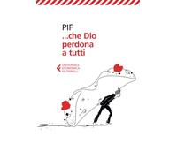 …che Dio perdona a tutti