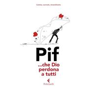 ...che Dio perdona a tutti