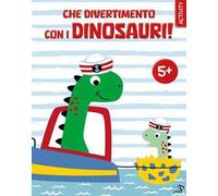 Che divertimento con i dinosauri! Ediz. a colori