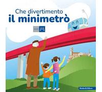 Che divertimento il minimetrò