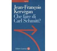 Che fare di Carl Schmitt?