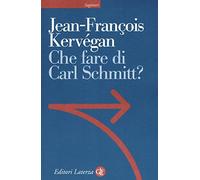 Che fare di Carl Schmitt?