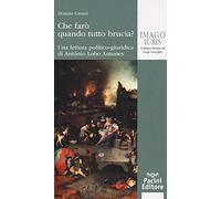 Che farò quando tutto brucia? Una lettura politico-giuridica di Antonio Lobo Antunes