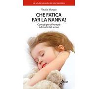 Che fatica far la nanna! Consigli per affrontare i disturbi del sonno