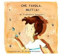 Che favola, Mattia!