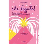 Che figata [Paperback] [May 19, 2025] Sfetez, Claudia and Arosio, Sara