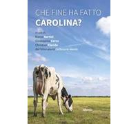 Che fine ha fatto Carolina?