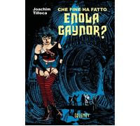 Che fine ha fatto Enola Gaynor? [Paperback] Tilloca, Joachim