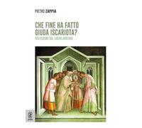 Che fine ha fatto Giuda Iscariota? Riflessioni sul libero arbitrio
