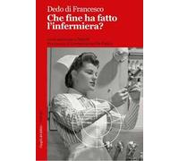 Che fine ha fatto l'infermiera?