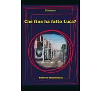 Che fine ha fatto Luca?