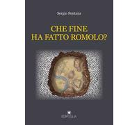 Che fine ha fatto Romolo?