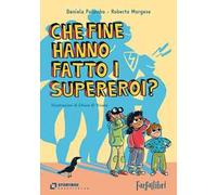 Che fine hanno fatto i supereroi?