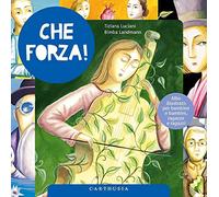 Che forza! 12 storie di eroine ed eroi coraggiosi