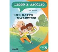 Che gatto malefico! Ediz. a colori. Con lettura ad alta voce