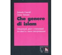 Che genere di Islam. Omosessuali, queer e transessuali tra shari'a e nuove interpretazioni