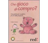 Che gioco gli compro? Una guida per scegliere fra le mille proposte