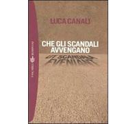 Che gli scandali avvengano