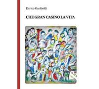Che gran casino la vita
