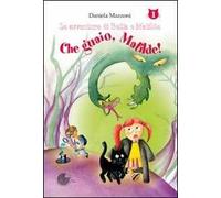 Che guaio, Matilde!