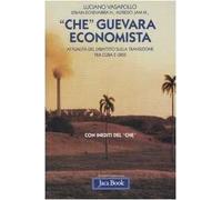 «Che» Guevara economista. Attualità del dibattito sulla transizione tra Cuba e URSS