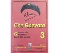 Che Guevara. Quaderni della Fondazione «Ernesto Che Guevara». Speciale sull'Arge