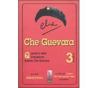 Che Guevara. Quaderni della Fondazione «Ernesto Che Guevara». Vol. 3: Speciale sull'Argentina