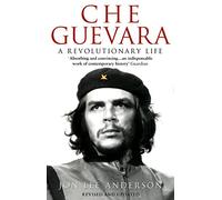 Che Guevara: the definitive portrait of one of the twentieth century's most
