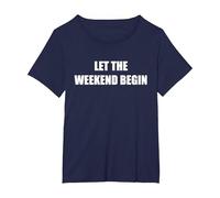 Che Il fine Settimana Abbia Inizio Maglietta, Donna Plus-Size, Navy, 6X