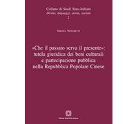 «Che il passato serva il presente»: tutela giuridica dei beni culturali a partecipazione pubblica nella Repubblica Popolare Cinese