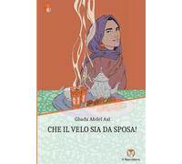 Che il velo sia da sposa! Ediz. integrale