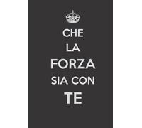 CHE LA FORZA SIA CON TE - Dot Grid Notebook: 6 x 9 inches - With Inspirational and Motivational Quote - 100 Dotted Pages - Black Dotted Notebook/Journal Paperback: è un Regalo per Tutti!