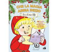 Che la magia abbia inizio. Io e il mio elfo. 24 attività e giochi per una caccia all'elfo da fare insieme! Ediz. a colori