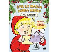 Che la magia abbia inizio. Io e il mio elfo. 24 attività e giochi per una caccia all'elfo da fare insieme! Ediz. a colori