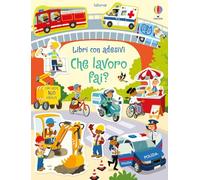 Che lavoro fai? Con adesivi. Ediz. a colori