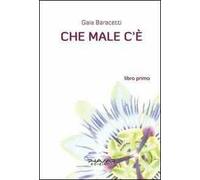 Che male c'è. Libro primo