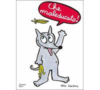 Che maleducato! Ediz. a colori