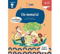 Che memoria! Quaderno di attività. Con suggerimenti per gli adulti. Lumi. Ediz. a colori. Con Poster